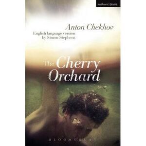The Cherry Orchard -- Anton Chekhov